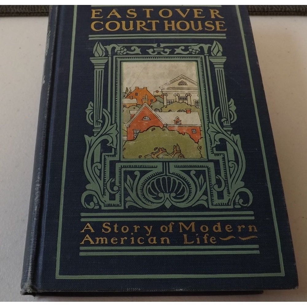 Eastover Courthouse A Story of Modern American Life
